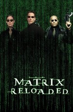 Матрица: Перезагрузка / The Matrix Reloaded (2003)