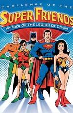 Вызов Супердрузей. Лига справедливости против Легиона гибели / Challenge of the Superfriends. Justice League vs. Legion Of Doom (1978)