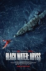 Хищные воды: Западня / Black Water: Abyss (2020)